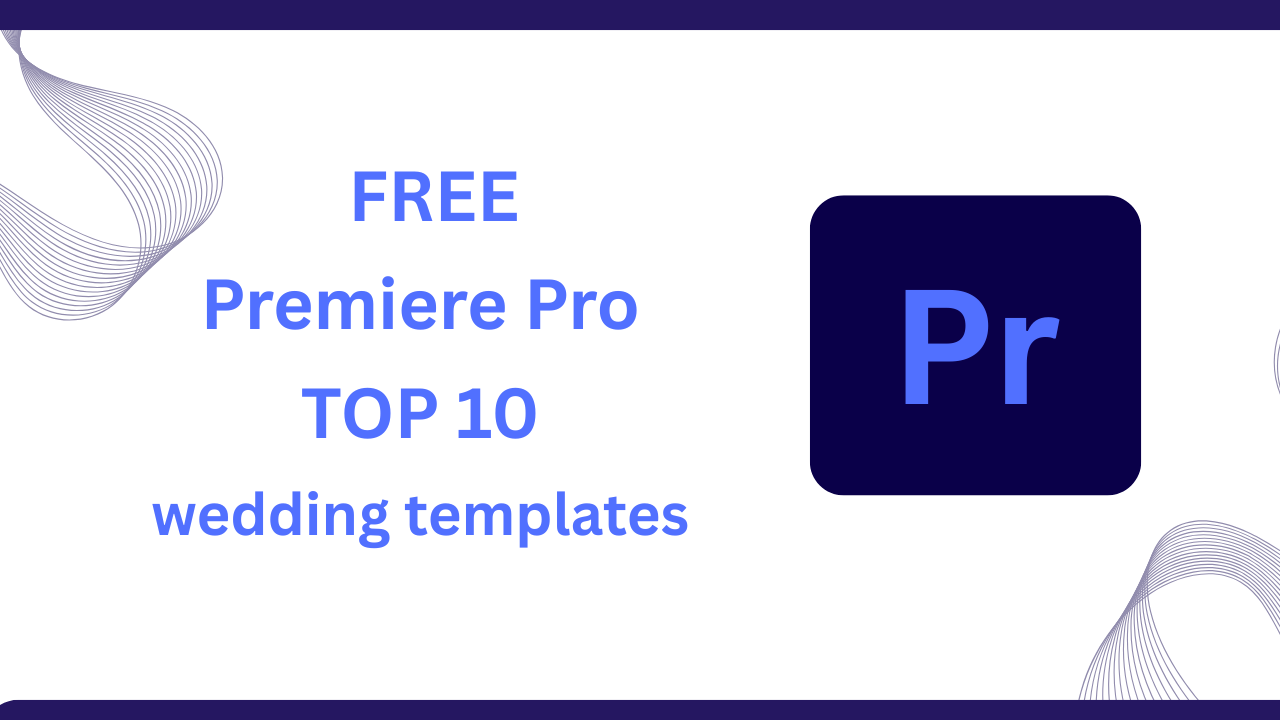 Top 10 Premiere Pro Template for an Indian Wedding Invitation